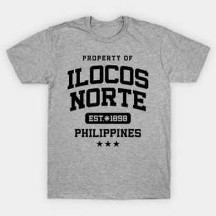 Ilocos Norte - Property of the Philippines Shirt T-Shirt