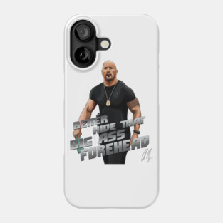 Fast and Furious: Better Hide That Big Ass Forehead Phone Case