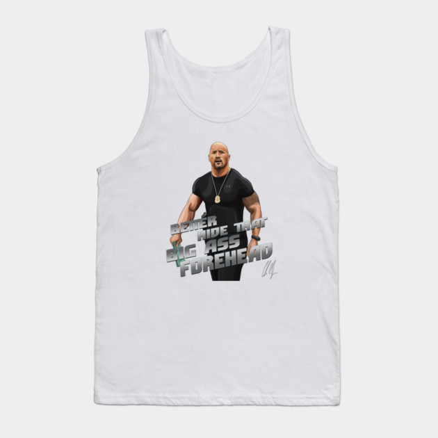 Fast and Furious: Better Hide That Big Ass Forehead Tank Top by 51Deesigns