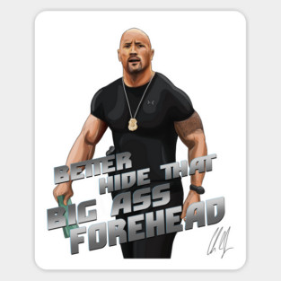 Fast and Furious: Better Hide That Big Ass Forehead Sticker