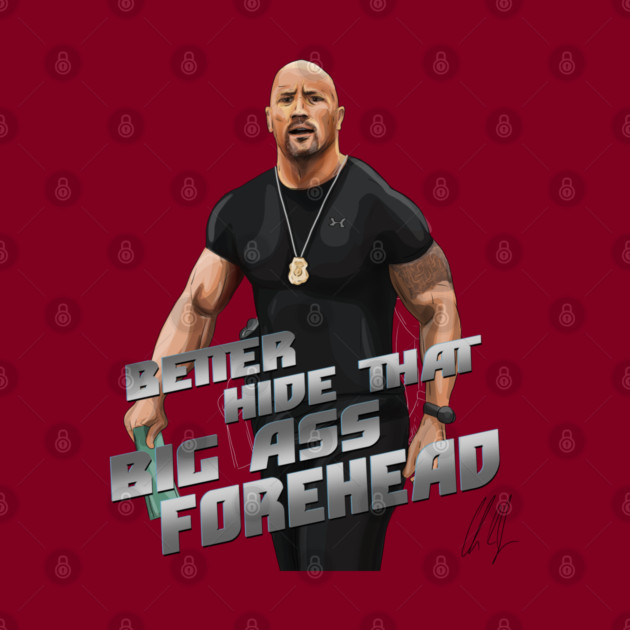Fast and Furious: Better Hide That Big Ass Forehead by 51Deesigns
