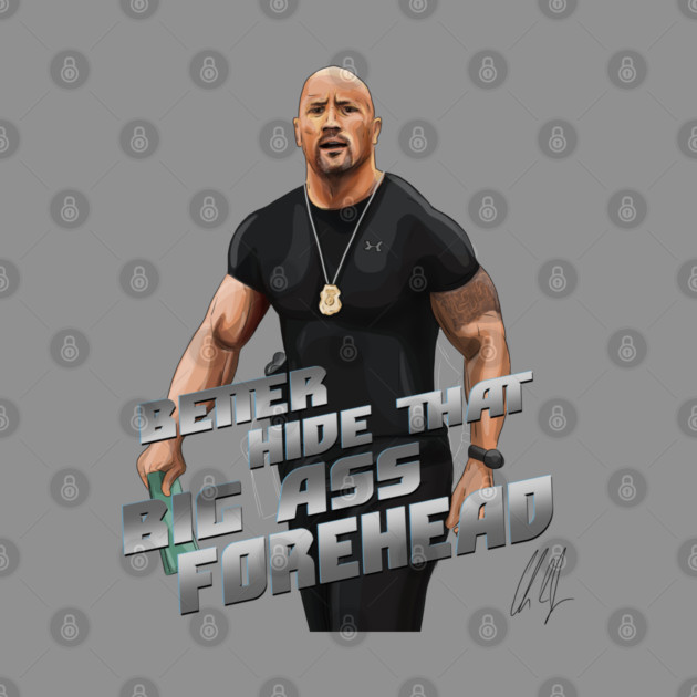 Fast and Furious: Better Hide That Big Ass Forehead by 51Deesigns