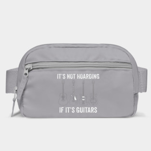 It's Not Hoarding If It's Guitars Music Lover Bag