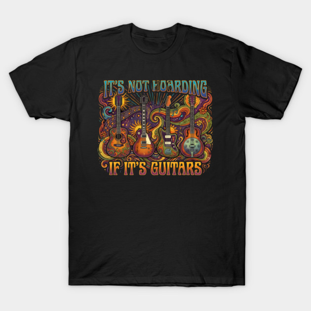 It's Not Hoarding If It's Guitars Music Lover T-Shirt by ArtistTee ⭐⭐⭐⭐⭐