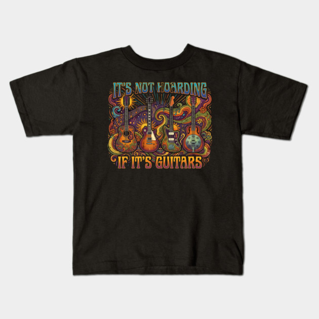 It's Not Hoarding If It's Guitars Music Lover Kids T-Shirt by ArtistTee ⭐⭐⭐⭐⭐