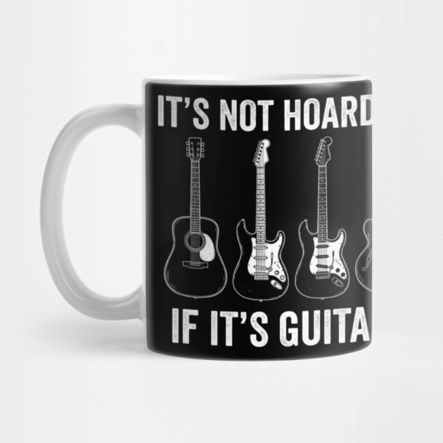 It's Not Hoarding If It's Guitars Music Lover Musician by ArtistTee ⭐⭐⭐⭐⭐
