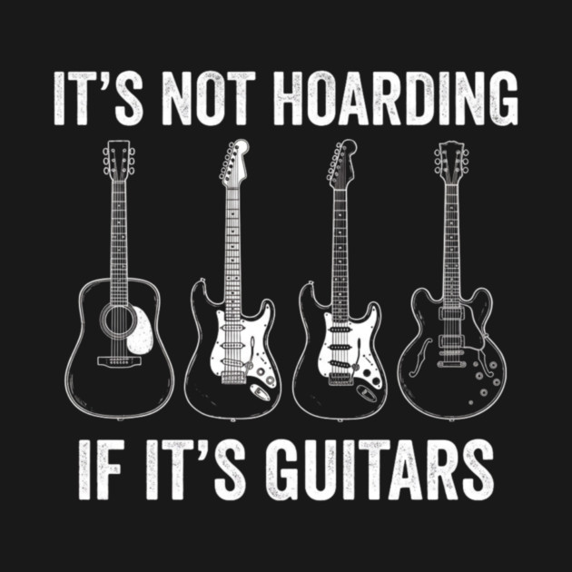 It's Not Hoarding If It's Guitars Music Lover Musician by ArtistTee ⭐⭐⭐⭐⭐