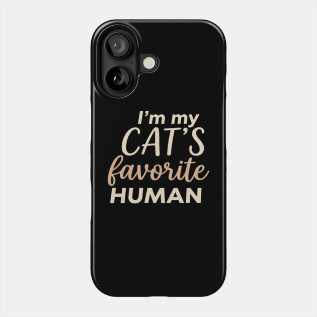 I'm My Cat's Favorite Human Cat Lover Phone Case by ArtistTee ⭐⭐⭐⭐⭐