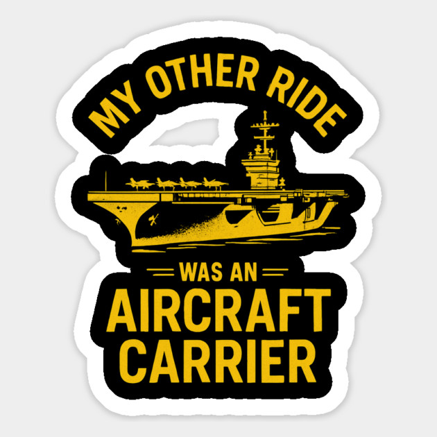 My Other Ride Was An Aircraft Carrier Navy Veteran Humor Magnet by ArtistTee ⭐⭐⭐⭐⭐