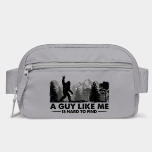 A Guy Like Me Is Hard To Find Bigfoot Humor Bag