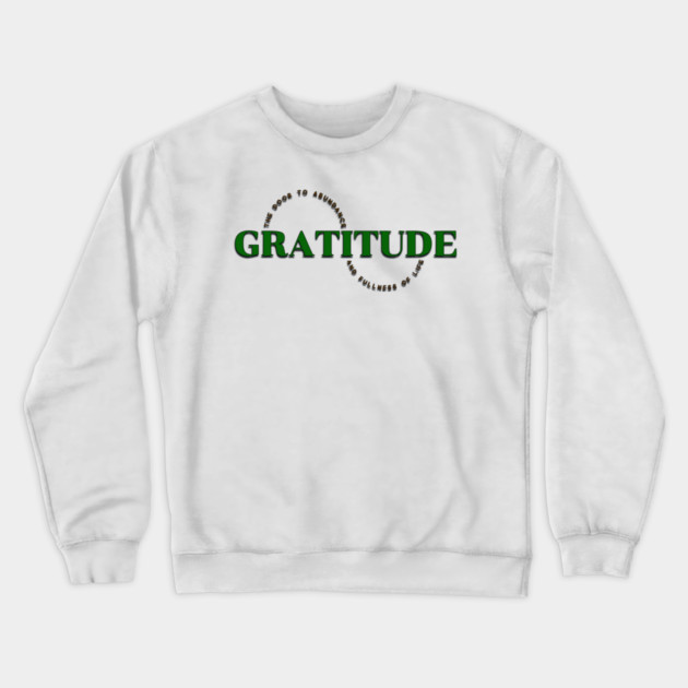 Gratitude Crewneck Sweatshirt by Jerry
