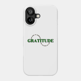 Gratitude Phone Case