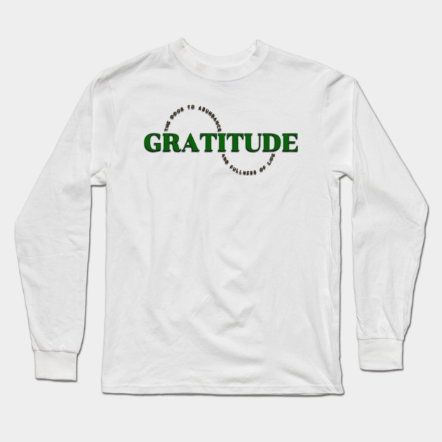 Gratitude Long Sleeve T-Shirt by Jerry