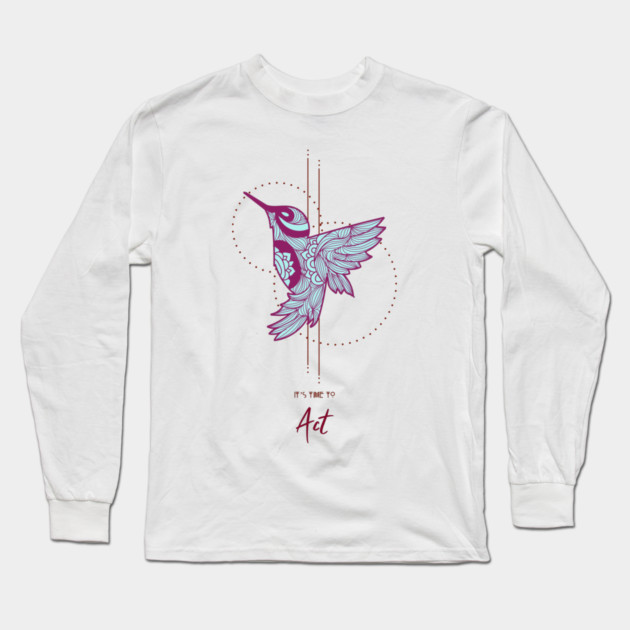 Take Action Long Sleeve T-Shirt by Jerry