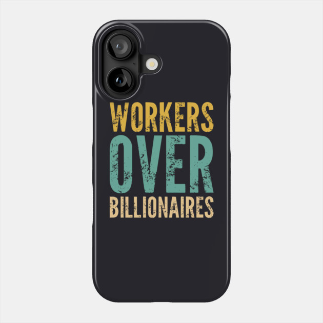 Workers Over Billionaires Phone Case by Charles's Store 8