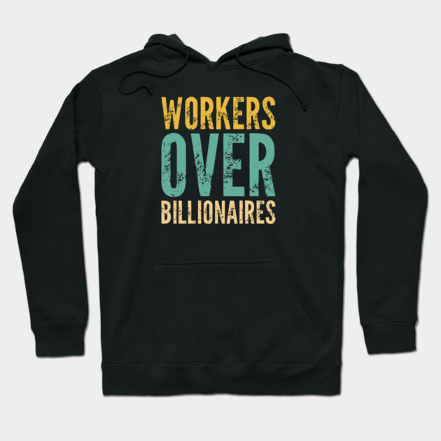 Workers Over Billionaires Hoodie by Charles's Store 8