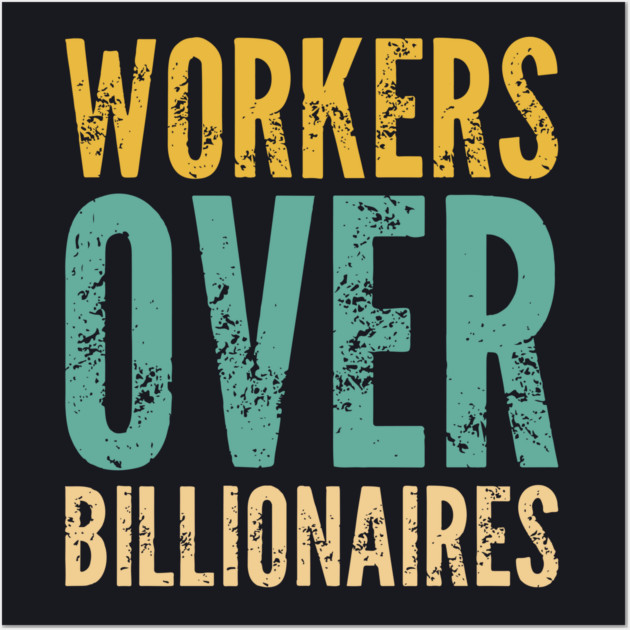 Workers Over Billionaires Wall Art by Charles's Store 8