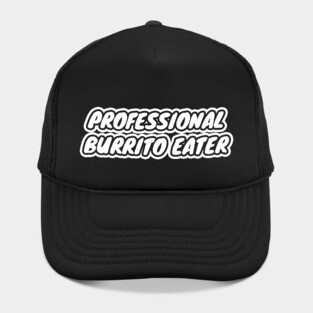 Professional Burrito Eater Hat
