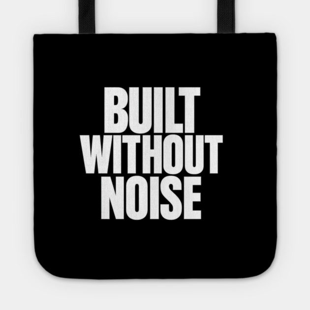 Built Without Noise Minimalist Bold Statement Typography Design Tote by Anne Lee