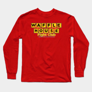 3 am in Atlanta - Waffle House Fist Fight Long Sleeve T-Shirt
