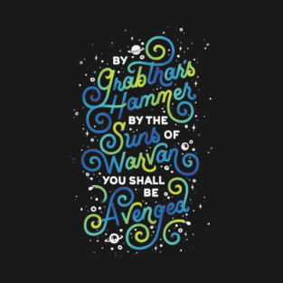 By Grabthar's Hammer T-Shirt