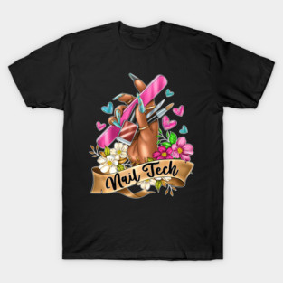 Nail Tech Floral Hand Manicurist Artist Beauty T-Shirt