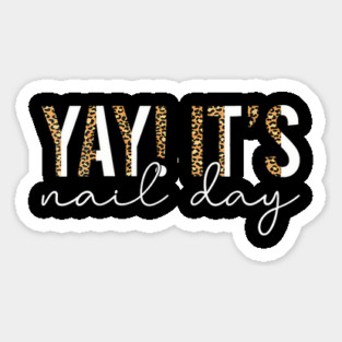 Yay Its Nail Day Leopard Print Manicure Lover Magnet
