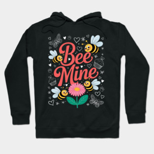 Bee Mine Sweethearts Girlfriends Boyfriends Valentines Day Hoodie