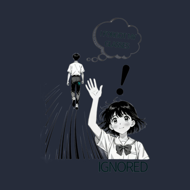 I forgot my glasses funny anime design by bryan's Store 3