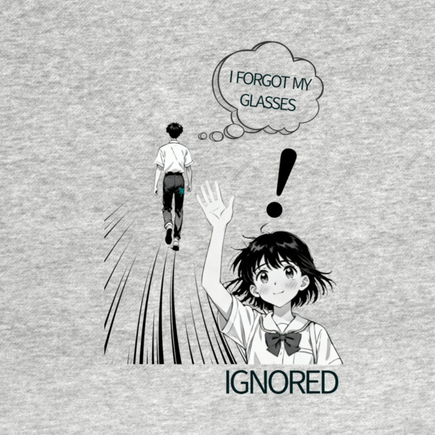 I forgot my glasses funny anime design by bryan's Store 3