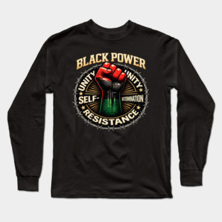 Black Power Fist – Unity, Resistance & Self-Determination Long Sleeve T-Shirt