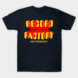 RECORD FACTORY SAN FRANCISCO T-Shirt