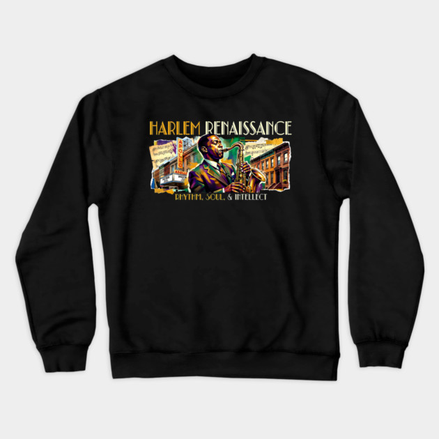 Harlem Renaissance – Rhythm, Soul & Intellect Jazz Art Crewneck Sweatshirt by UrbanLifeApparel