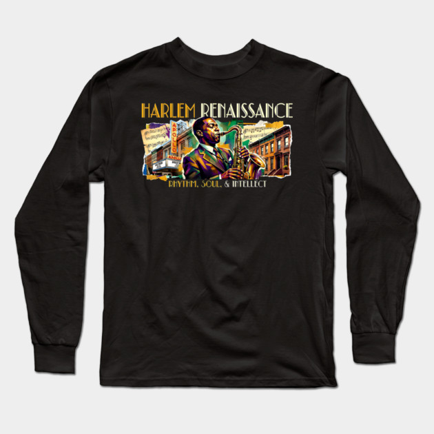 Harlem Renaissance – Rhythm, Soul & Intellect Jazz Art Long Sleeve T-Shirt by UrbanLifeApparel