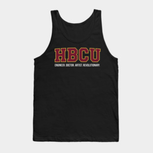 HBCU Pride – Engineer, Doctor, Artist, Revolutionary Tank Top