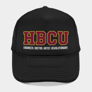 HBCU Pride – Engineer, Doctor, Artist, Revolutionary Hat