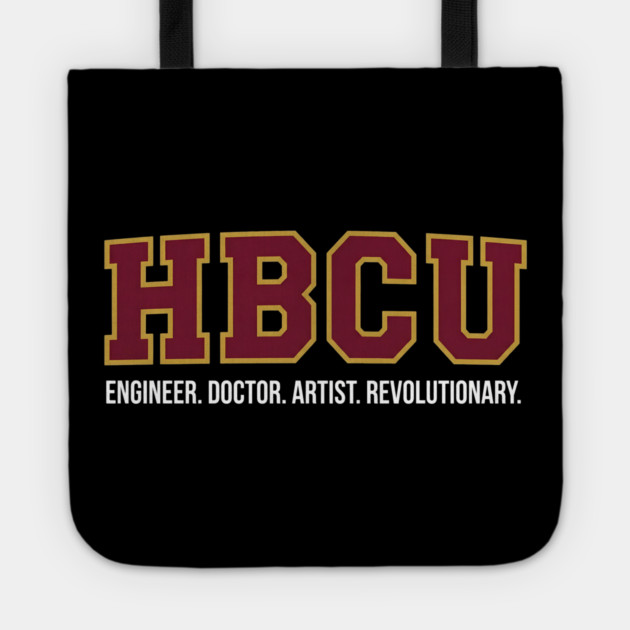 HBCU Pride – Engineer, Doctor, Artist, Revolutionary Tote by UrbanLifeApparel