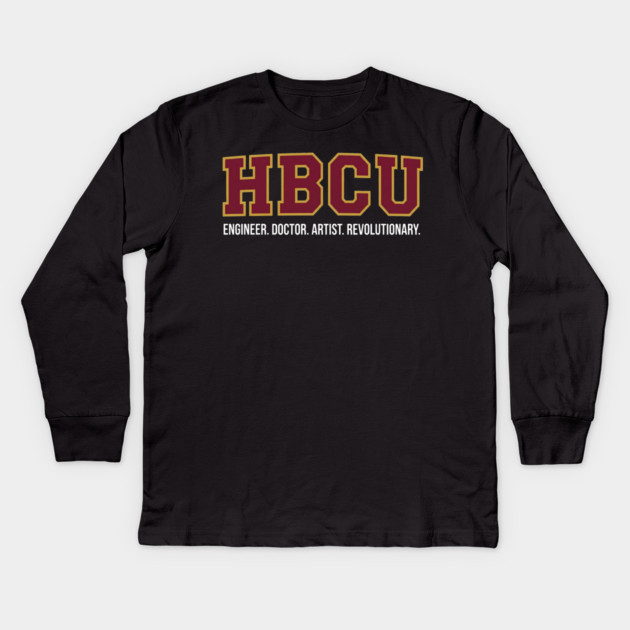 HBCU Pride – Engineer, Doctor, Artist, Revolutionary Kids Long Sleeve T-Shirt by UrbanLifeApparel