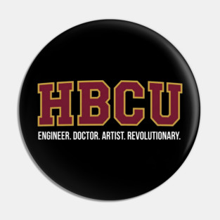 HBCU Pride – Engineer, Doctor, Artist, Revolutionary Pin