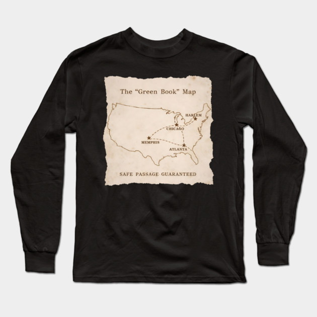 The Green Book Map – Safe Passage Guaranteed History Long Sleeve T-Shirt by UrbanLifeApparel