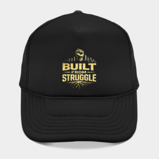 Built From Struggle – Roots, City Skyline & Raised Fist Hat