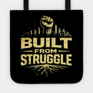 Built From Struggle – Roots, City Skyline & Raised Fist Tote