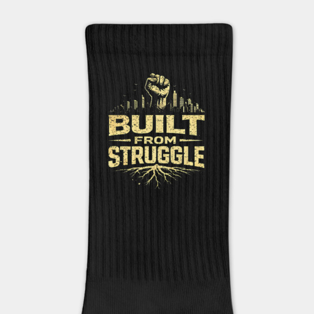 Built From Struggle – Roots, City Skyline & Raised Fist by UrbanLifeApparel