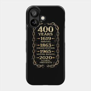 400 Years Timeline – 1619 Arrival to 2020 Global Protests Phone Case