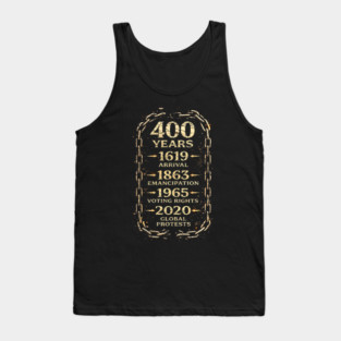 400 Years Timeline – 1619 Arrival to 2020 Global Protests Tank Top