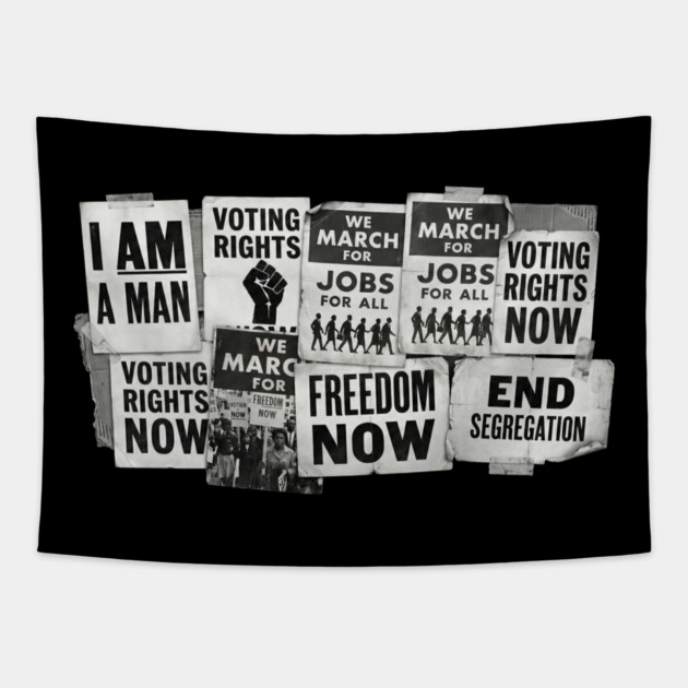 Civil Rights Protest Signs – I Am A Man & Freedom Now Collage Tapestry by UrbanLifeApparel
