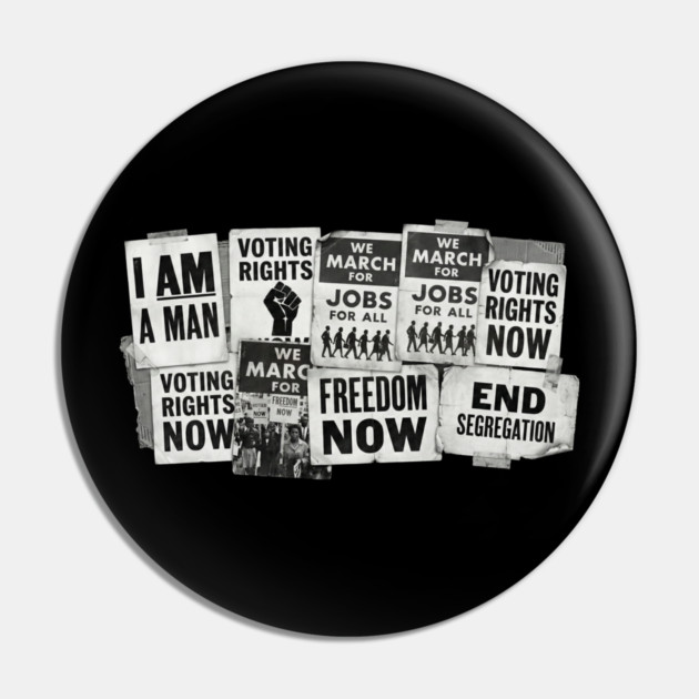 Civil Rights Protest Signs – I Am A Man & Freedom Now Collage Pin by UrbanLifeApparel