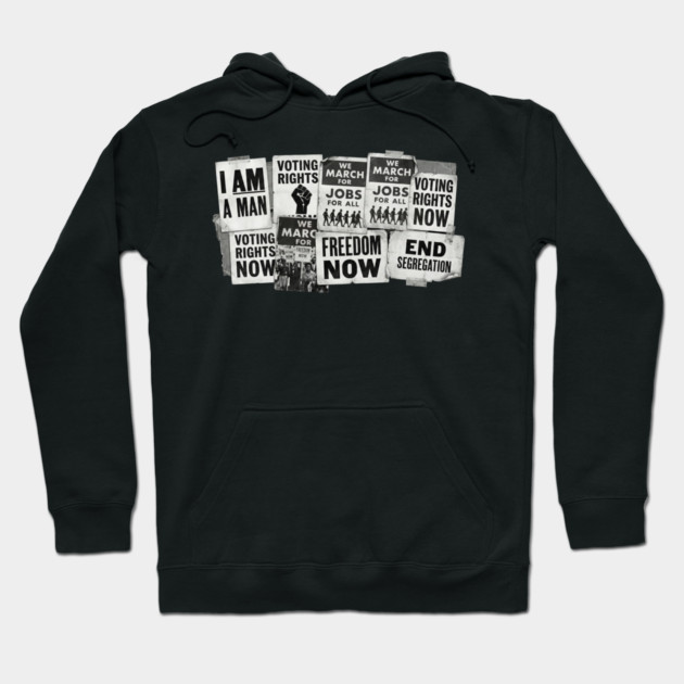 Civil Rights Protest Signs – I Am A Man & Freedom Now Collage Hoodie by UrbanLifeApparel