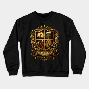 HBCU Legacy Crest – Excellence Since 1837 Crewneck Sweatshirt