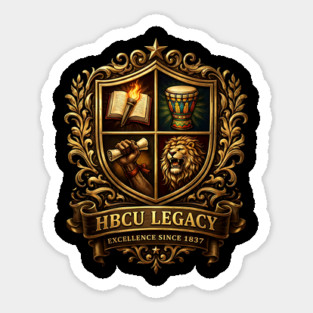 HBCU Legacy Crest – Excellence Since 1837 Sticker